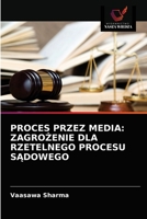 Proces Przez Media: ZagroŻenie Dla Rzetelnego Procesu SĄdowego 620332292X Book Cover