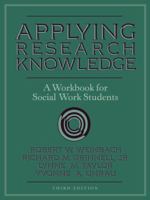 Applying Research Knowledge: A Workbook for Social Work Students 0205193870 Book Cover