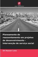 Planeamento de reassentamento em projetos de desenvolvimento - Intervenção de serviço social (Portuguese Edition) 6209807771 Book Cover