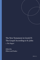 The New Testament in Greek IV. the Gospel According to St. John: 1. the Papyri 9004099409 Book Cover