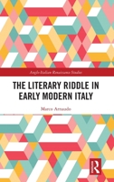 The Literary Riddle in Early Modern Italy (Anglo-Italian Renaissance Studies) 1041042175 Book Cover