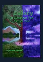 Lullaby: A Donavyn Van Prince Tale 1092788522 Book Cover