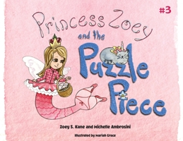 Princess Zoey and the Puzzle Piece 0578671794 Book Cover