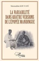La variabilité dans quatre versions de l'épopée mandingue (Harmattan Guinée) (French Edition) 2336503670 Book Cover