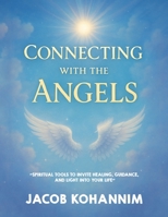 Connecting with the Angels Made Simple: “Spiritual Tools to Invite Healing, Guidance, and Light Into Your Life” B0FFZL3Z9S Book Cover
