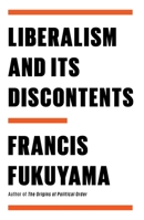 Liberalism and Its Discontents 0374606714 Book Cover