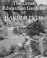 The Great Edwardian Gardens of Harold Peto: From the Archives of Country Life 1845132351 Book Cover