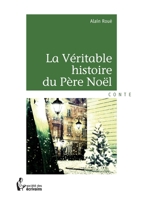 La Véritable histoire du Père Noël 2342005903 Book Cover