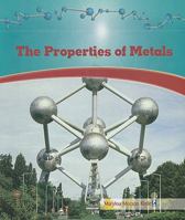 The Properties of Metals 1404234179 Book Cover