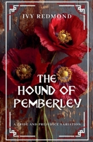 The Hound of Pemberley: A Pride and Prejudice Variation B0GS1GF8WF Book Cover