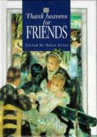 Thank Heavens for Friends: A Helen Exley Giftbook (Sharon Bassin Edition) 1850154511 Book Cover
