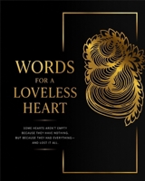 WORDS FOR A LOVELESS HEART B0H29SDQX4 Book Cover