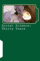 Soviet Science: Thirty Years 1453766049 Book Cover