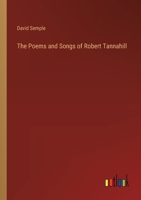 The Poems and Songs of Robert Tannahill 336884900X Book Cover