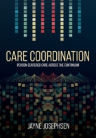 Care Coordination: Person-Centered Care Across the Continuum B0DN6Q8692 Book Cover