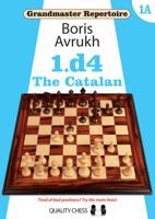 Grandmaster Repertoire 1.d4 1A The Catalan 1907982884 Book Cover
