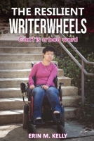 The Resilient WriterWheels: Can't Is A Bad Word 164381026X Book Cover