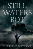 Still Waters Rot (Haunting British Columbia) B0FQDBSR2T Book Cover