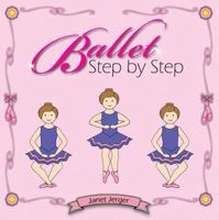 Ballet Step By Step 0981658636 Book Cover