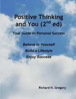 Positive Thinking and You (2nd Ed) 1458350274 Book Cover