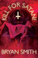 Kill For Satan! 1941918352 Book Cover