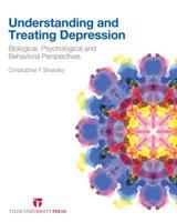Understanding and Treating Depression: Biological, Psychological and Behavioral Perspectives 0734611609 Book Cover