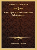 Uber Gegen Einander Permutable Substitutionen (1871) 1149690100 Book Cover