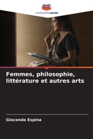 Femmes, philosophie, littérature et autres arts 6206213412 Book Cover