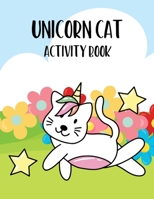 Unicorn Cat Activity Book: Coloring, puzzling, searching and spotting differences with unicorn cats B0CH2MG1R7 Book Cover