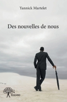 Des nouvelles de nous (French Edition) 2332750452 Book Cover
