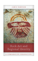 Rock Art and Regional Identity 161132372X Book Cover