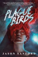 Plague Birds 1937009947 Book Cover