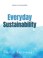 Everyday Sustainability: A Book on Sustainability B0G4SJZ7N4 Book Cover