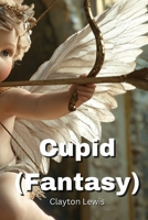 Cupid (Fantasy) B0DPNKFJFP Book Cover