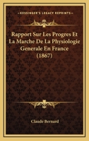 Rapport Sur Les Progr�s Et La Marche de la Physiologie G�n�rale En France 1275381111 Book Cover