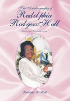 The Autobiography of Rudolphia Rodgers Hall 1436326575 Book Cover