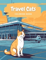 Travel Cats: Cats traveling across the world B0C2SY6B1T Book Cover