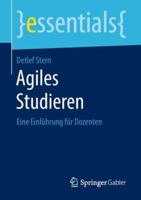 Agiles Studieren: Eine Einführung für Dozenten (essentials) 3658233648 Book Cover