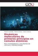Dinámicas moleculares de primeros principios en cúmulos atómicos 6202154357 Book Cover