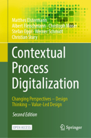 Contextual Process Digitalization: Changing Perspectives – Design Thinking – Value-Led Design 3032069009 Book Cover