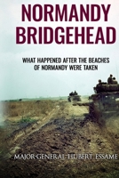 Normandy Bridgehead: What Happened After the Beaches of Normandy Were Taken 0854951679 Book Cover
