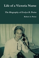 Life of a Victoria Nurse 1300656492 Book Cover
