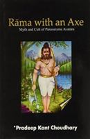 Rama with an Axe: Myth and Cult of Paraasuraama Avataara 8189833928 Book Cover