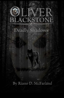 Marshal Oliver Blackstone: Deadly Shadows B0BMSQN3VT Book Cover
