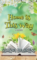 Home Is This Way 0985909692 Book Cover