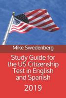 Study Guide for the Us Citizenship Test in English and Spanish: 2019 1790882753 Book Cover