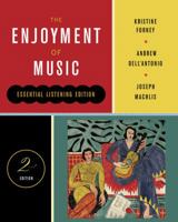 The Enjoyment of Music: Essential Listening Edition 0393124460 Book Cover