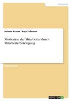 Motivation Der Mitarbeiter Durch Mitarbeiterbeteiligung 3638696561 Book Cover