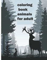 coloring book animals for adult: An Adult and kids Coloring Book with Lions, Elephants, Owls, Dogs, Cats, and Many More B08JF5KTT1 Book Cover