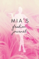 MIA'S fashion journal: Personal Outfit Diary, Journal for Mia, Private, Fashion Planner (6x9) 1670674525 Book Cover